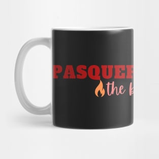 Pasquerilla East: the better pasquerilla Mug